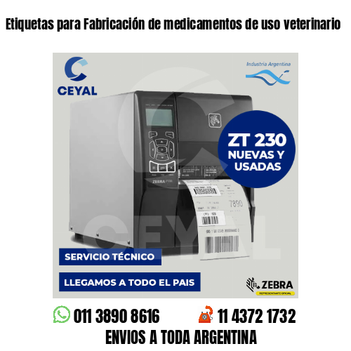 Etiquetas para Fabricación de medicamentos de uso veterinario