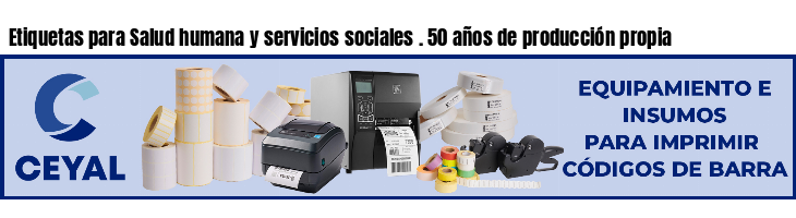 Etiquetas para Salud humana y servicios sociales . 50 años de producción propia