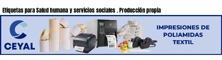 Etiquetas para Salud humana y servicios sociales . Producción propia