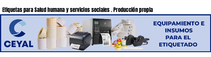 Etiquetas para Salud humana y servicios sociales . Producción propia