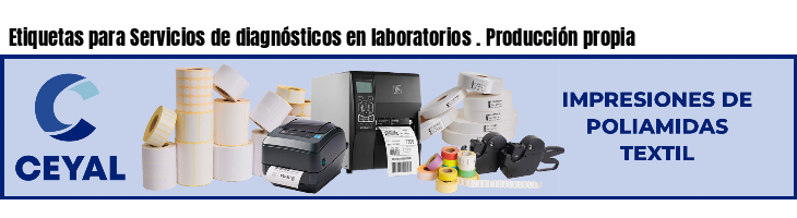Etiquetas para Servicios de diagnósticos en laboratorios . Producción propia