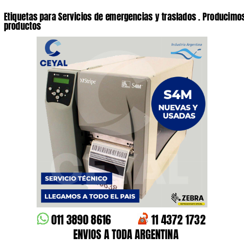 Etiquetas para Servicios de emergencias y traslados . Producimos nuestros productos