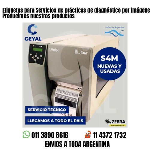 Etiquetas para Servicios de prácticas de diagnóstico por imágenes . Producimos nuestros productos