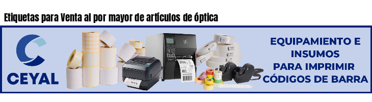Etiquetas para Venta al por mayor de artículos de óptica