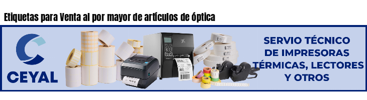 Etiquetas para Venta al por mayor de artículos de óptica