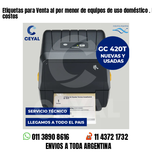 Etiquetas para Venta al por menor de equipos de uso doméstico . Matriz de costos