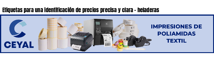 Etiquetas para una identificación de precios precisa y clara - heladeras