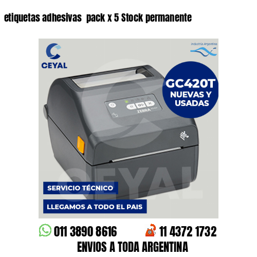etiquetas adhesivas  pack x 5 Stock permanente