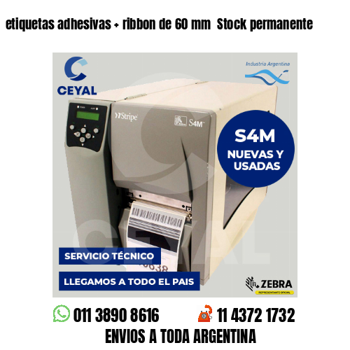 etiquetas adhesivas   ribbon de 60 mm  Stock permanente