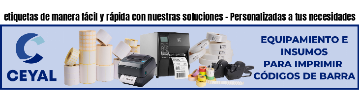 etiquetas de manera fácil y rápida con nuestras soluciones - Personalizadas a tus necesidades