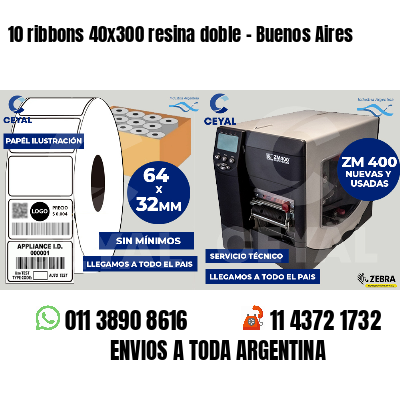 10 ribbons 40x300 resina doble - Buenos Aires