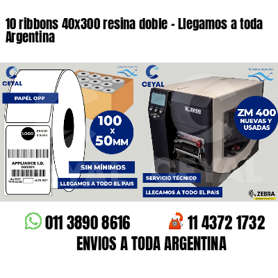 10 ribbons 40x300 resina doble - Llegamos a toda Argentina