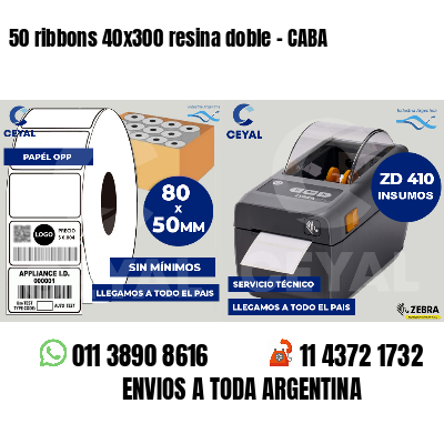 50 ribbons 40x300 resina doble - CABA