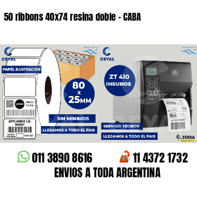 50 ribbons 40x74 resina doble - CABA