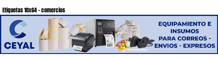 Etiquetas 10x64 - comercios