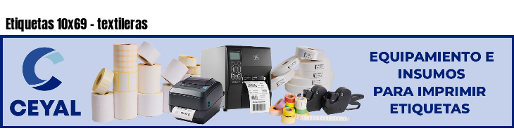 Etiquetas 10x69 - textileras