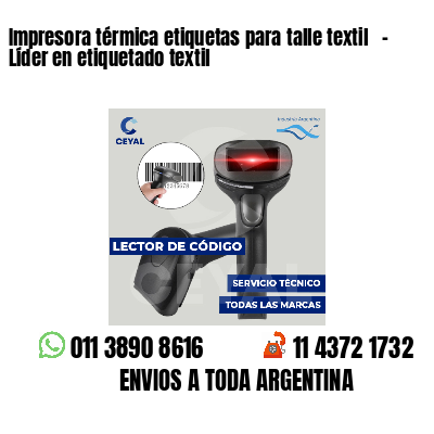 Impresora térmica etiquetas para talle textil   - Líder en etiquetado textil