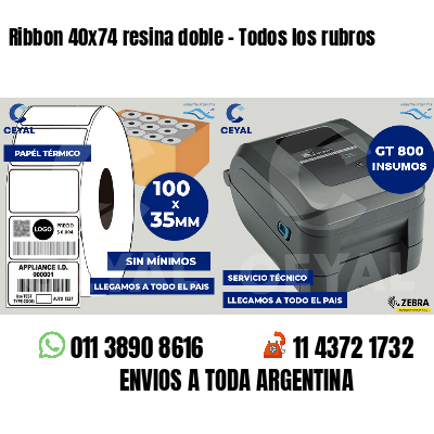 Ribbon 40x74 resina doble - Todos los rubros