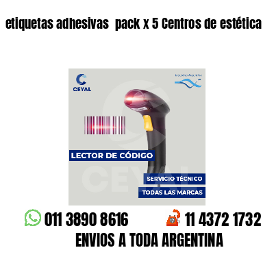 etiquetas adhesivas  pack x 5 Centros de estética