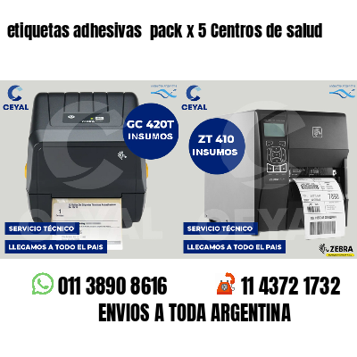 etiquetas adhesivas  pack x 5 Centros de salud