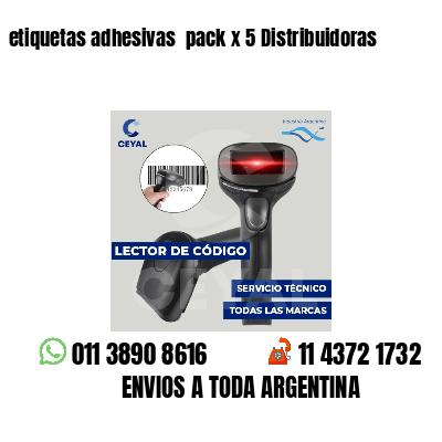 etiquetas adhesivas  pack x 5 Distribuidoras