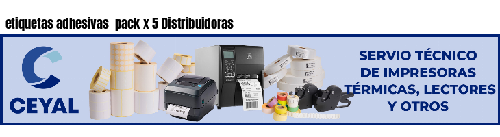 etiquetas adhesivas  pack x 5 Distribuidoras