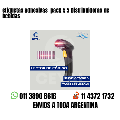 etiquetas adhesivas  pack x 5 Distribuidoras de bebidas