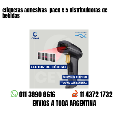 etiquetas adhesivas pack x 5 Distribuidoras de bebidas