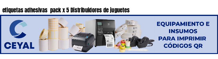 etiquetas adhesivas pack x 5 Distribuidores de juguetes