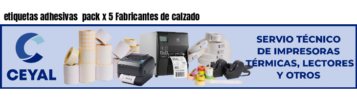 etiquetas adhesivas pack x 5 Fabricantes de calzado