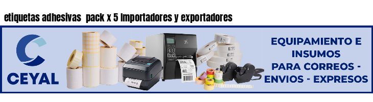 etiquetas adhesivas pack x 5 Importadores y exportadores