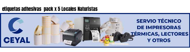 etiquetas adhesivas  pack x 5 Locales Naturistas