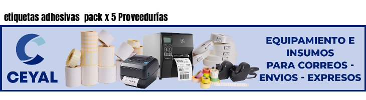 etiquetas adhesivas pack x 5 Proveedurías