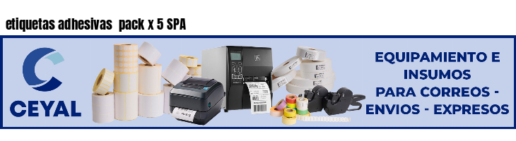 etiquetas adhesivas  pack x 5 SPA