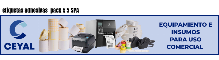 etiquetas adhesivas  pack x 5 SPA