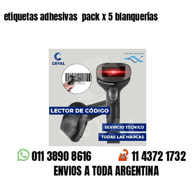 etiquetas adhesivas  pack x 5 blanquerías