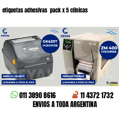 etiquetas adhesivas  pack x 5 clinicas