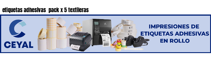 etiquetas adhesivas  pack x 5 textileras