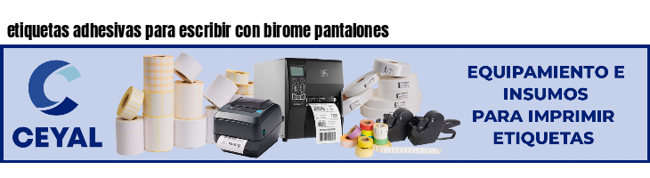 etiquetas adhesivas para escribir con birome pantalones