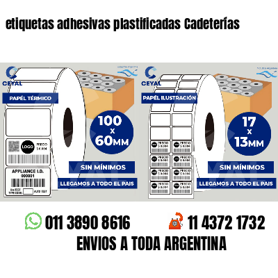 etiquetas adhesivas plastificadas Cadeterías