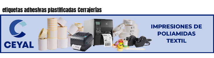 etiquetas adhesivas plastificadas Cerrajerías
