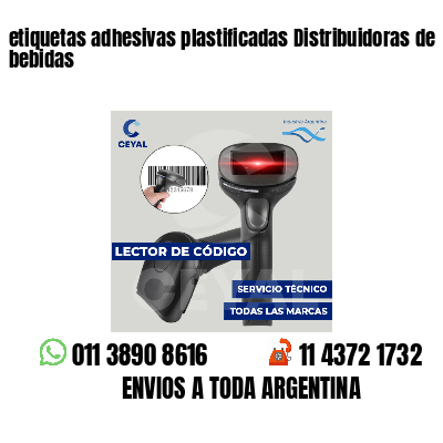 etiquetas adhesivas plastificadas Distribuidoras de bebidas