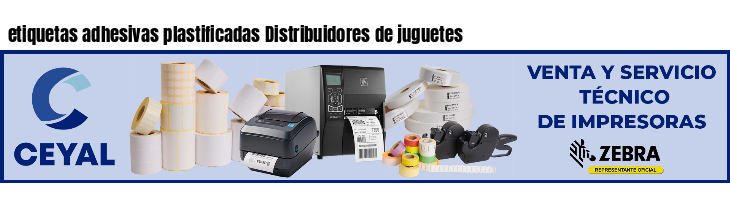 etiquetas adhesivas plastificadas Distribuidores de juguetes