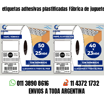 etiquetas adhesivas plastificadas Fábrica de juguetes