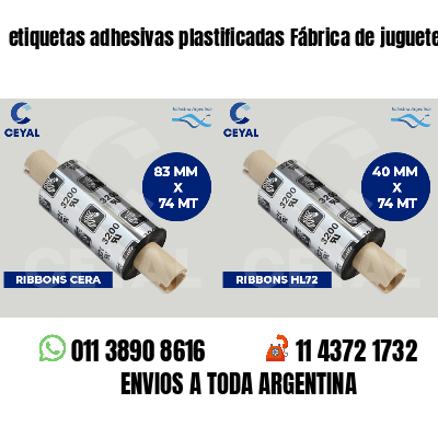 etiquetas adhesivas plastificadas Fábrica de juguetes