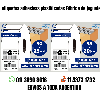 etiquetas adhesivas plastificadas Fábrica de juguetes