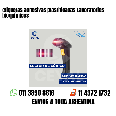 etiquetas adhesivas plastificadas Laboratorios bioquímicos