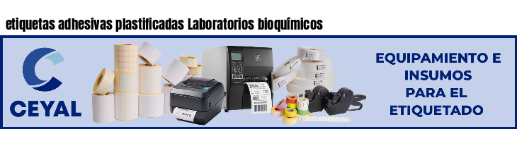 etiquetas adhesivas plastificadas Laboratorios bioquímicos