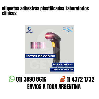 etiquetas adhesivas plastificadas Laboratorios clínicos