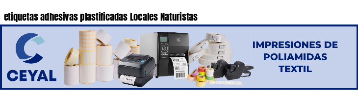 etiquetas adhesivas plastificadas Locales Naturistas